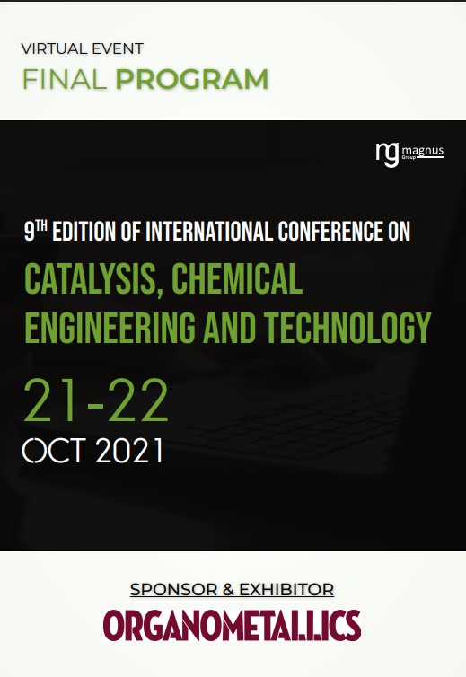 9th Edition of International Conference on Catalysis, Chemical Engineering and Technology | Online Event Program